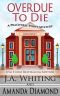 [Peachtree Point 01] • Overdue to Die (A Peachtree Point Mystery Book 1)